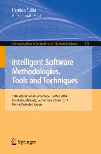 Book Cover for Intelligent Software Methodologies, Tools and Techniques by Tools and Techniques International Conference on Intelligent Software Methodologies