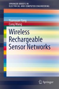 Book Cover for Wireless Rechargeable Sensor Networks by Yuanyuan Yang, Cong Wang