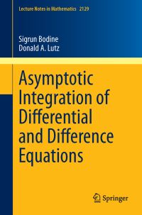 Book Cover for Asymptotic Integration of Differential and Difference Equations by Sigrun Bodine, Donald A Lutz