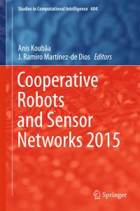Book Cover for Cooperative Robots and Sensor Networks 2015 by Anis Koubâa, J Ramiro Martínezde Dios