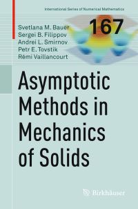 Book Cover for Asymptotic Methods in Mechanics of Solids by Svetlana M Bauer, Sergei B Filippov, Andrei L Smirnov, P E Tovstik, Rémi Vaillancourt