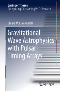 Book Cover for Gravitational Wave Astrophysics With Pulsar Timing Arrays by Chiara M. F. Mingarelli