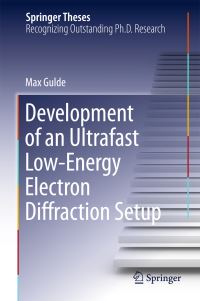 Book Cover for Development of an Ultrafast Low-Energy Electron Diffraction Setup by Max Gulde