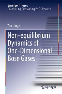 Book Cover for Non-Equilibrium Dynamics of One-Dimensional Bose Gases by Tim Langen