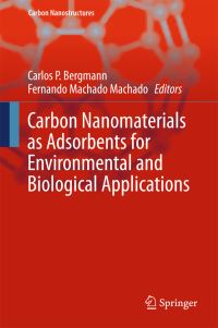 Book Cover for Carbon Nanomaterials as Adsorbents for Environmental and Biological Applications by Carlos P Bergmann, Fernando Machado