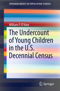 Book Cover for The Undercount of Young Children in the U.S. Decennial Census by William P OHare