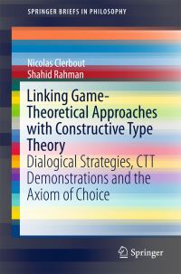 Book Cover for Linking Game-Theoretical Approaches With Constructive Type Theory by Nicolas Clerbout, Shahid Rahman