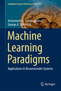 Book Cover for Machine Learning Paradigms by Aristomenis S Lampropoulos, George A Tsihrintzis