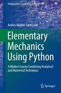 Book Cover for Elementary Mechanics Using Python by Anders MaltheSorenssen