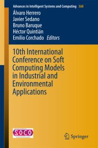 Book Cover for 10th International Conference on Soft Computing Models in Industrial and Environmental Applications by SOCO Conference