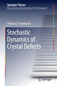 Book Cover for Stochastic Dynamics of Crystal Defects by Thomas D Swinburne