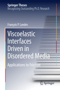 Book Cover for Viscoelastic Interfaces Driven in Disordered Media by François P. Landes