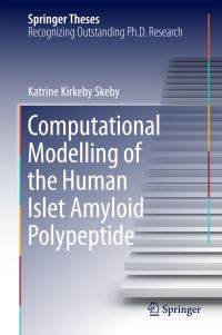 Book Cover for Computational Modelling of the Human Islet Amyloid Polypeptide by Katrine Kirkeby Skeby