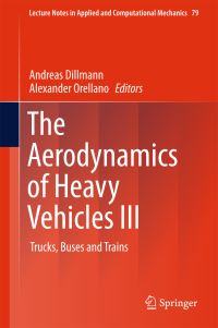 Book Cover for The Aerodynamics of Heavy Vehicles III by Buses and Trains United Engineering Foundation Conference on the Aerodynamics of Heavy Vehicles Trucks