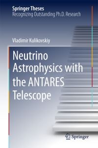 Book Cover for Neutrino Astrophysics With the ANTARES Telescope by Vladimir Kulikovskiy