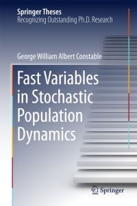 Book Cover for Fast Variables in Stochastic Population Dynamics by George William Albert Constable
