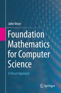 Book Cover for Foundation Mathematics for Computer Science by John Vince
