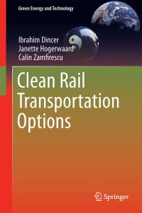 Book Cover for Clean Rail Transportation Options by Ibrahim Dinçer, Janette Hogerwaard, Calin Zamfirescu