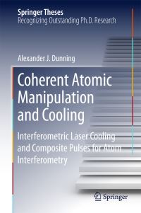 Book Cover for Coherent Atomic Manipulation and Cooling by Alexander J. Dunning