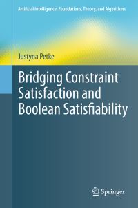 Book Cover for Bridging Constraint Satisfaction and Boolean Satisfiability by Justyna Petke