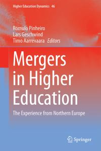 Book Cover for Mergers in Higher Education by Rómulo Pinheiro, Lars Geschwind, Timo Aarrevaara