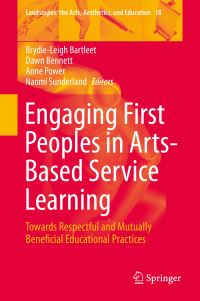 Book Cover for Engaging First Peoples in Arts-Based Service Learning by BrydieLeigh Bartleet, Dawn Bennett, Anne Power, Naomi Sunderland