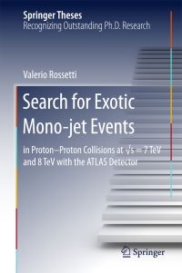 Book Cover for Search for Exotic Mono-Jet Events by Valerio Rossetti