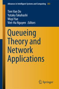 Book Cover for Queueing Theory and Network Applications by Tien van Do, Yutaka Takahashi, Wuyi Yue, VietHa Nguyen