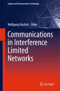 Book Cover for Communications in Interference Limited Networks by W Utschick