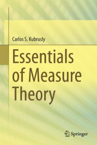 Book Cover for Essentials of Measure Theory by Carlos S Kubrusly