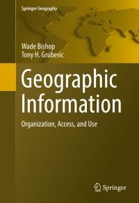 Book Cover for Geographic Information by Wade Bishop, Tony H Grubesic