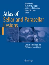 Book Cover for Atlas of Sellar and Parasellar Lesions by Gabriel Zada, M Beatriz S Lopes, Srinivasan Mukundan, Edward R Laws