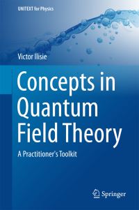 Book Cover for Concepts in Quantum Field Theory by Victor Ilisie