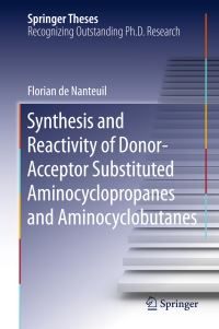 Book Cover for Synthesis and Reactivity of Donor-Acceptor Substituted Aminocyclopropanes and Aminocyclobutanes by Florian de Nanteuil