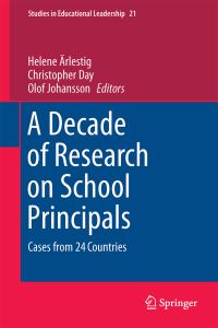 Book Cover for A Decade of Research on School Principals by Helene Årlestig, Christopher Day, Olof Johansson