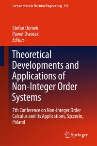 Book Cover for Theoretical Developments and Applications of Non-Integer Order Systems by Conference on Noninteger Order Calculus and Its Applications