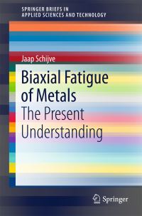 Book Cover for Biaxial Fatigue of Metals by Jaap Schijve