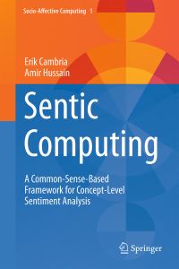 Book Cover for Sentic Computing by Erik Cambria, A Hussain