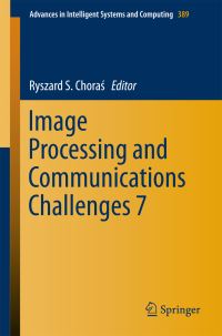 Book Cover for Image Processing and Communications Challenges 7 by International Conference on Image Processing and Communications