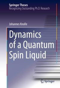 Book Cover for Dynamics of a Quantum Spin Liquid by Johannes Knolle