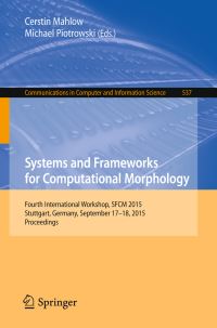 Book Cover for Systems and Frameworks for Computational Morphology by Workshop on Systems and Frameworks for Computational Morphology