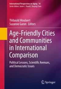 Book Cover for Age-Friendly Cities and Communities in International Comparison by Thibauld Moulaert, Suzanne Garon