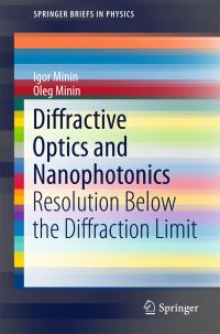 Book Cover for Diffractive Optics and Nanophotonics by I V Minin, O V Minin