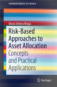 Book Cover for Risk-Based Approaches to Asset Allocation by Maria Debora Braga
