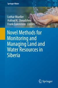 Book Cover for Novel Methods for Monitoring and Managing Land and Water Resources in Siberia by Lothar Mueller, Askhad K Sheudshen, Frank Eulenstein