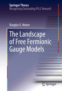 Book Cover for The Landscape of Free Fermionic Gauge Models by Douglas G. Moore