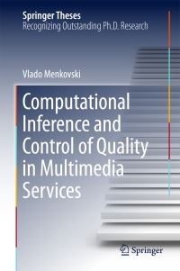 Book Cover for Computational Inference and Control of Quality in Multimedia Services by Vlado Menkovski