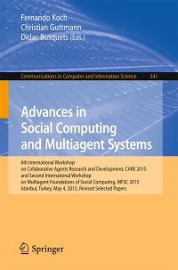 Book Cover for Advances in Social Computing and Multiagent Systems by CARE Workshop, International Workshop on Multiagent Foundations of Social Computing