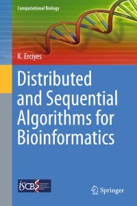 Book Cover for Distributed and Sequential Algorithms for Bioinformatics by K Erciyes