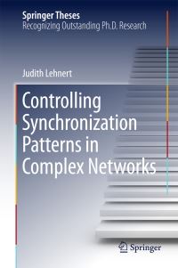 Book Cover for Controlling Synchronization Patterns in Complex Networks by Judith Lehnert